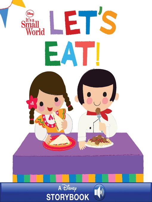 Title details for It's a Small World: Let's Eat by Disney Books - Available